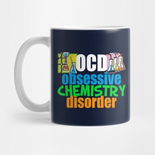 Funny Obsessive Chemistry Disorder Mug